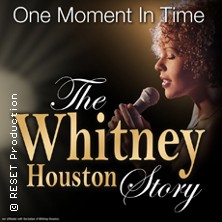 One Moment In Time - The Whitney Houston Story 28.04.2027 Deutsches Haus