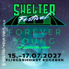 Shelter Festival 2027 - 3 Day Ticket 15.07.2027 GPC ehemaliger Fiegerhorst