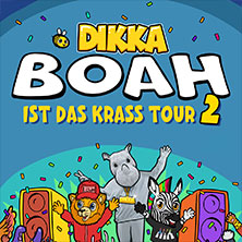DIKKA - Boah ist das krass Tour 2 13.09.2026 GP JOULE Arena