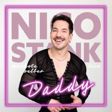 Nico Stank - Daddy 19.03.2027 Deutsches Haus