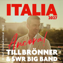 Till Brönner & SWR Big Band - ITALIA - Ancora! 20.04.2027 Deutsches Haus